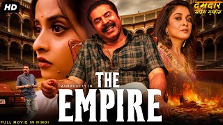 Mammootty's THE EMPIRE - Full Superhit South Movie Hindi Dubbed | Ramya Krishnan | Action Movie