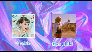 Opalite x Man Child @TaylorSwift ​@sabrinacarpenter mashup!!!!!! 