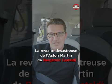 La Revente DESASTREUSE de l'ASTON MARTIN de Benjamin CASTALDI !