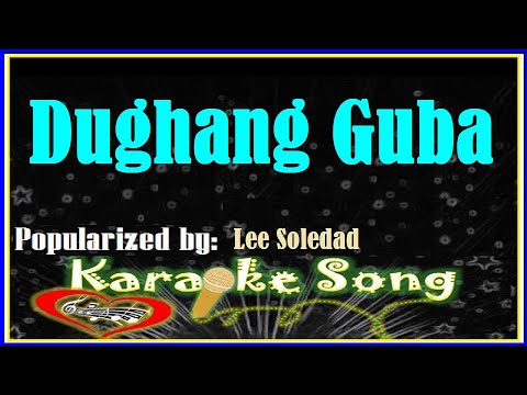 Dughang Guba Karaoke Version by Lee Soledad - Karaoke Cover