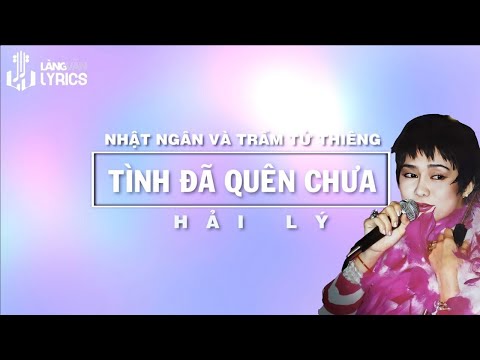 Hải Lý | Tình Đã Quên Chưa (Nhật Ngân, Trầm Tử Thiêng) | Nhạc Hải Ngoại Bất Hủ