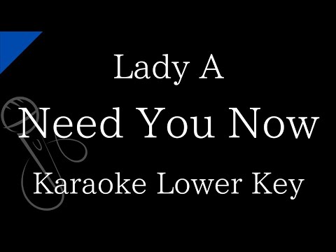 【Karaoke Instrumental】Need You Now / Lady A【Lower Key】