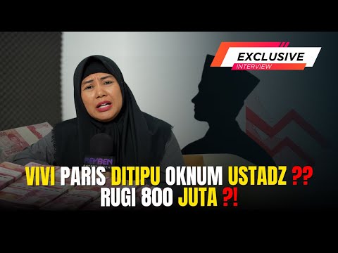 VIVI PARIS DITIPU OKNUM USTADZ ?? RUGI 800 JUTA ?!