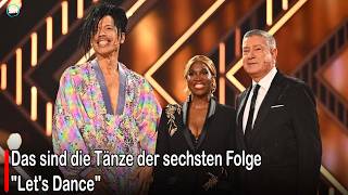 Das sind die Tänze der sechsten Folge "Let's Dance"  #germany