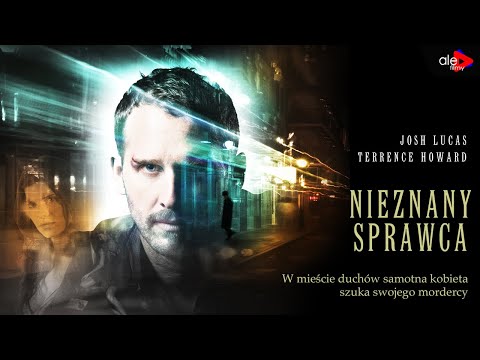 NIEZNANY SPRAWCA | Josh Lucas, Terrence Howard | thriller, dramat | cały film | lektor po polsku