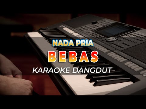 BEBAS – KARAOKE DANDGUT RHOMA IRAMA – NO VOCAL – NADA PRIA – HQ AUDIO
