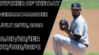 German Marquez Pitcher of The Day Highlights on July 29th, 2020