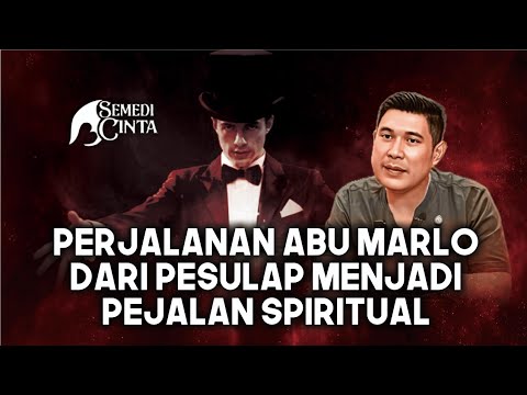 PERJALANAN ABU MARLO DARI PESULAP MENJADI PEJALAN SPIRITUAL