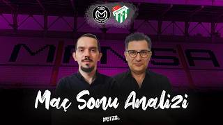 Manisa FK - Bursaspor Maç Sonu Değerlendirmesi