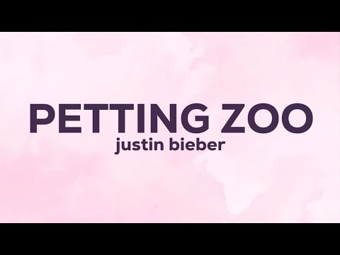 Justin Bieber - PETTING ZOO (Lyrics)