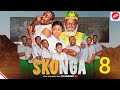 SKONGA EPISODE  8  Full Episode