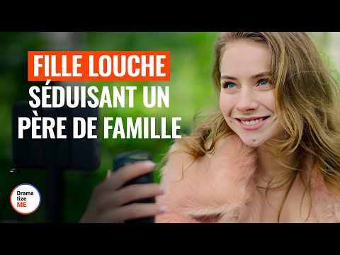 Une Fille Louche Séduit Un Père De Famille | @DramatizeMeFrance