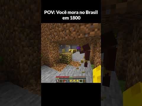 POV: Você mora no Brasil em 1800 #minecraft #pov #memes