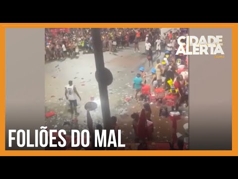 Foliões do mal mancham a imagem do Carnaval em Salvador
