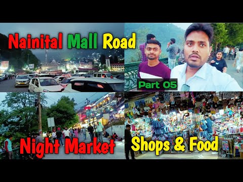 Desire: Nainital Market Tour 2024 | Tourist Place Nainital Latest Video Part 05