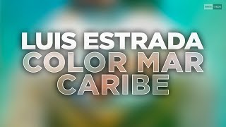 Luis Estrada - Color Mar Caribe (Official Audio) #reggaeton