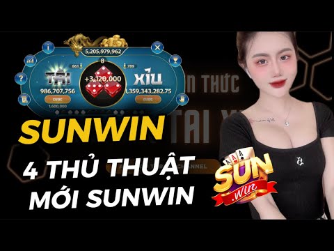 Sunwin - Sunwin joker tài xỉu online - Link tải sunwin 2024 Chia sẻ 4 thủ thuật đánh sunwin