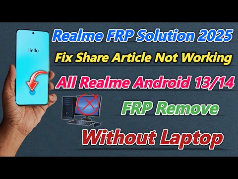 All Realme Frp Remove 2025 - Fix Share Article Not Working / Realme 13 Pro+ Google Account Bypass