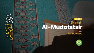 Surah Al-Mudatstsir Merdu Qari' Ibn Dawood