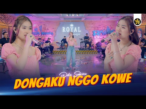 DIKE SABRINA - DONGAKU NGGO KOWE ( Official Live Video Royal Music )