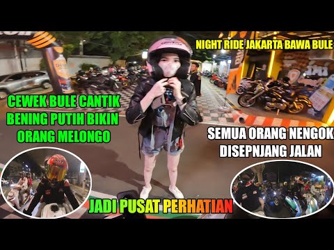 NIGHT RIDE KEJAKARTA BAWA CEWEK BULE CANTIK PAKE ZX25R JADI PUSAT PERHATIAN BARENG TEAM SEMVACK