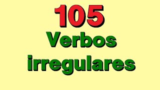 ✅ ¡Aprender 105 Verbos irregulares en ingles para principiantes !