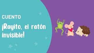 ¡Rayito, el ratón invisible! | Cuentos para niños