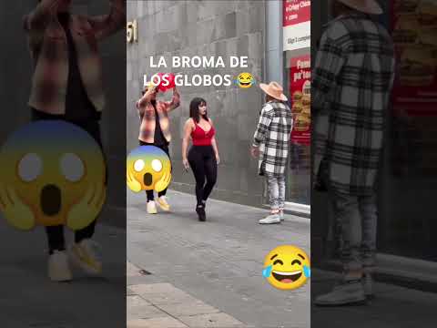 LA BROMA DE LOS GLOBOS 😂 #humor #comedia #broma