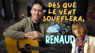 Comment jouer "DÈS QUE LE VENT SOUFFLERA" par RENAUD à la guitare !
