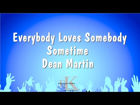 Everybody Loves Somebody Sometime – Dean Martin (Karaoke Version)