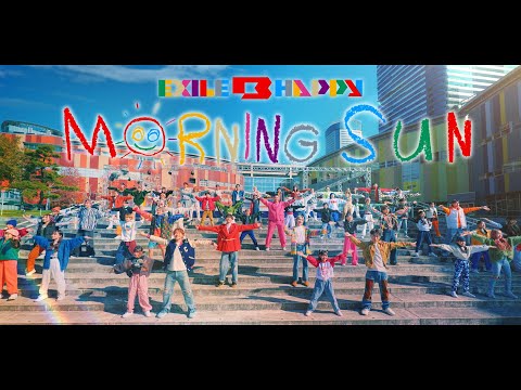 EXILE B HAPPY / MORNING SUN (Music Video)
