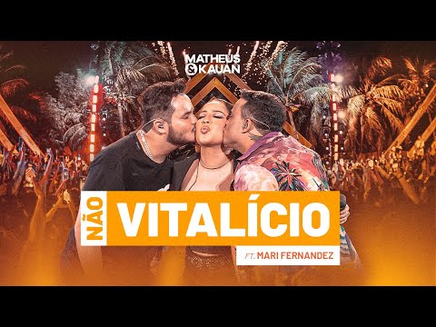 Matheus & Kauan, Mari Fernandez - Não Vitalício (Nunca Mais)  (Ao Vivo Em Fortaleza) #Basiquinho2