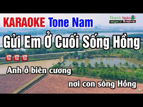 Gửi Em Ở Cuối Sống Hồng Karaoke Tone Nam – Nhạc Sống Thanh Ngân