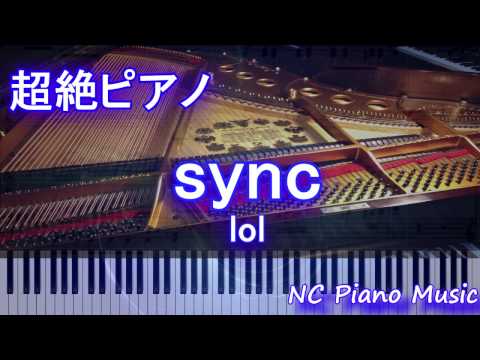 【超絶ピアノ+ドラムs】　「sync」 lol(双星の陰陽師 OP　Sousei no Onmyouji) 　【フル full】
