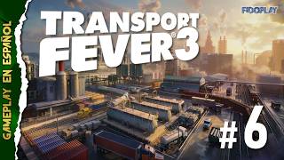 TRANSPORT FEVER 3 - Ep.6 | El Reto de las Autopistas