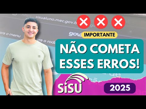 5 erros BOBOS que podem ARRUINAR sua APROVAÇÃO no SISU 2025