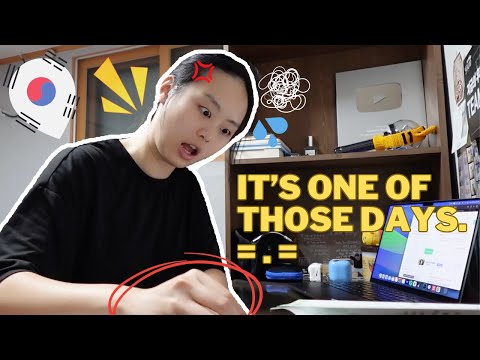 [A Day in My Life] 9 months in Korea: (struggling to) balance studies, content, and life. | Side B