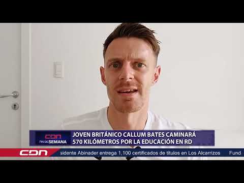 Joven británico Callum Bates caminará 570 kilómetros por la educación en RD