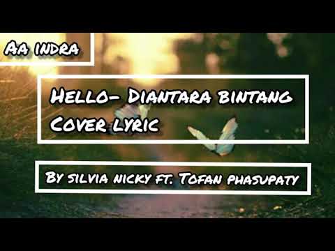 Hello- Diantara bintang cover Silvia Nicky ft. Tofan phasupaty