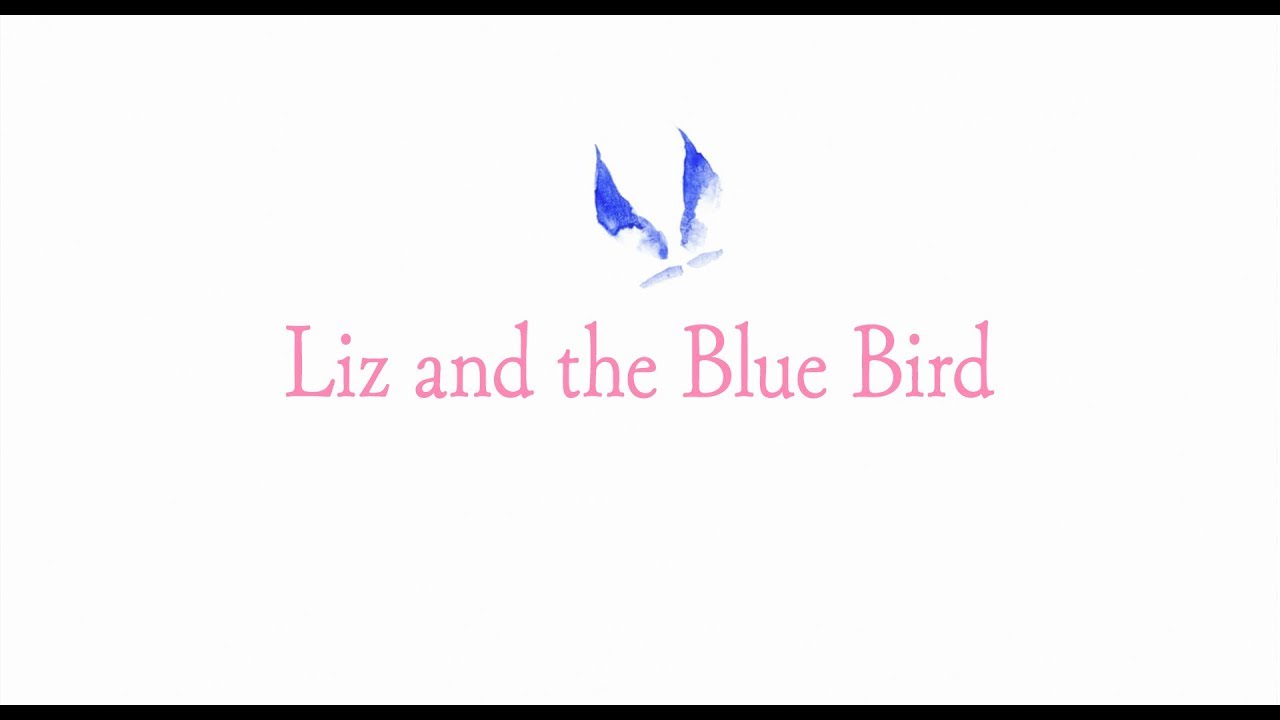Liz and the Blue Bird Trailer thumbnail