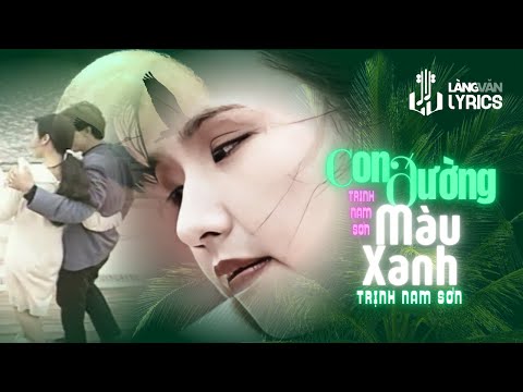 Trịnh Nam Sơn | Con Đường Màu Xanh (Trịnh Nam Sơn) | Tình Ca Hải Ngoại