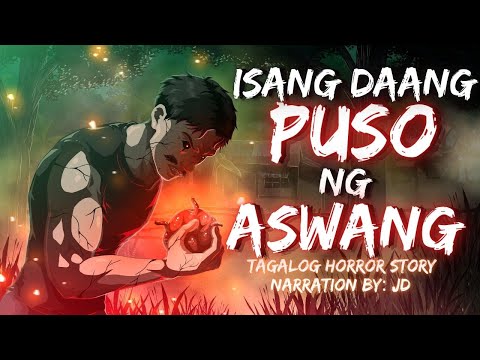 ISANG DAANG PUSO NG ASWANG | ALAY NG MANUNUGIS SA MGA TAGLUGAR (Aswang True Story)