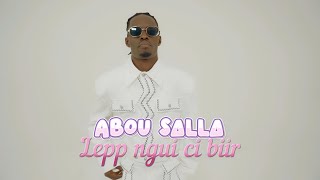 Abou Salla - Lepp ngui ci biir (Clip Officiel)