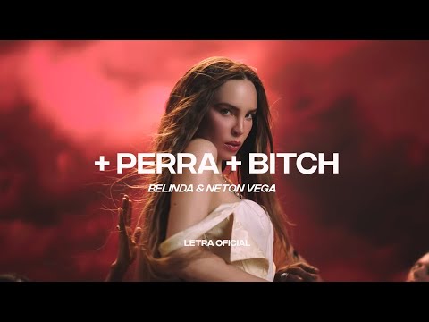 Belinda, Neton Vega – + Perra + Bitch (Lyric Video) | CantoYo