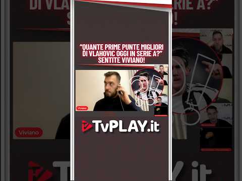 PRIME PUNTE MIGLIORI DI VLAHOVIC | VIVIANO svela i nomi dei GIOCATORI! ๐