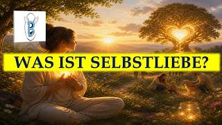 Was ist Selbstliebe?#selbstliebe