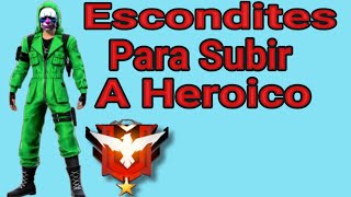 LOS MEJORES ESCONDITES PARA SUBIR A HEROICO FREE FIRE 2022