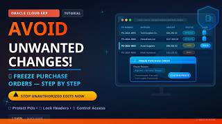 Stop Changes Instantly! Freezing Purchase Orders in Oracle Cloud
