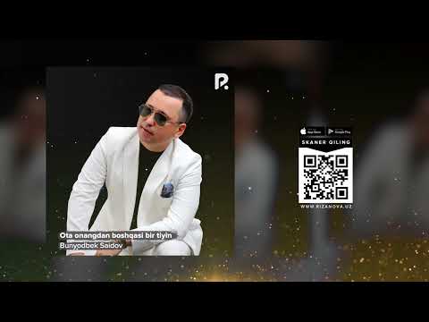 Bunyodbek Saidov - Ota onangdan boshqasi bir tiyin (Official Music)