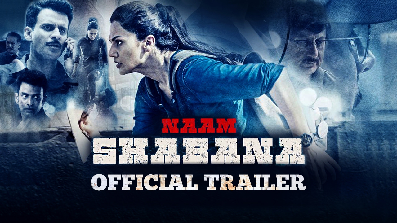 Naam Shabana Trailer thumbnail